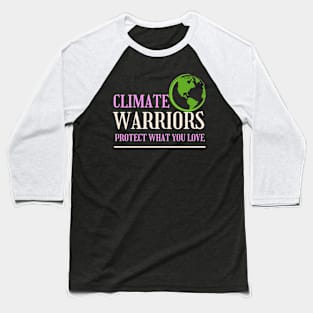 climate warriors Baseball T-Shirt